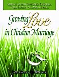 Growing Love in Christian Marriage Third Edition - Pastor