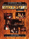 Handbook for Multisensory Worship Volume 2