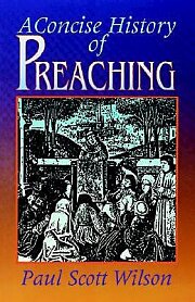 A Concise History Of Preaching