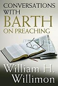 Conversations with Barth on Preaching