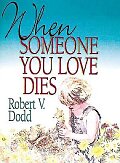 When Someone You Love Dies