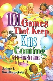101 Games That Keep Kids Coming