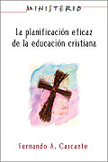 Ministerio: La planificación eficaz de la educación cristiana
