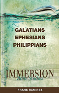 Immersion Bible Studies: Galatians, Ephesians, Philippians