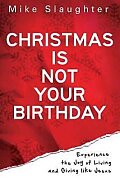 Christmas Is Not Your Birthday