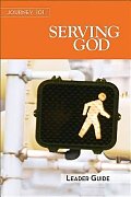 Journey 101: Serving God Leader Guide