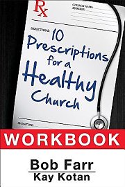 10 Prescriptions for a Healthy Church Workbook
