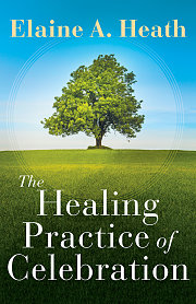 The Healing Practice of Celebration