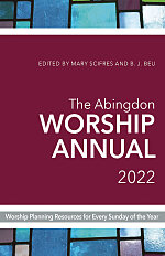 The Abingdon Worship Annual 2022