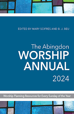 The Abingdon Worship Annual 2024
