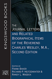 The Journal Letters and Related Biographical Items of the Reverend Charles Wesley M. A., Second Edition