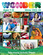 Celebrate Wonder All Ages Winter 2023-24 Ages 7-12 Take-Home Activity Sheets